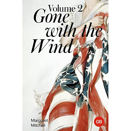 Gone with the Wind. Volume 2