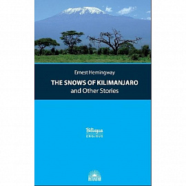 The Snows of Kilimanjaro and Other Stories