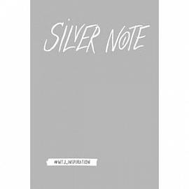 Silver Note. Креативный блокнот с серебряными страницами (твердый переплет)