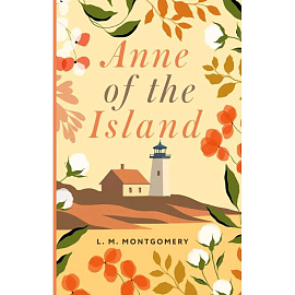 Anne of the Island = Аня с острова Принца Эдуарда