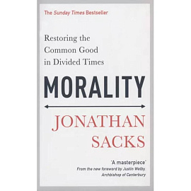 Morality. Restoring the Common Good in Divided Times