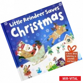 Little Reindeer Saves Christmas (cased gift book)