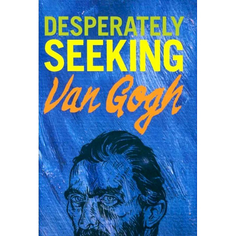 Фото Desperately Seeking Van Gogh