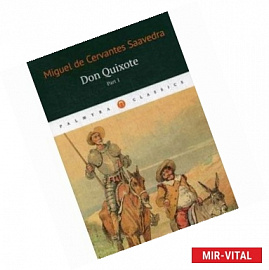 Don Quixote: Том 1