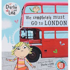 Charlie and Lola: We Completely Must Go to London