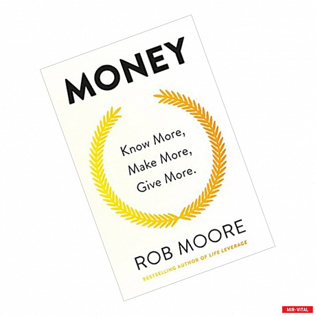 Фото Money: Know More, Make More, Give More