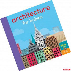 Architecture for Babies  (board bk)