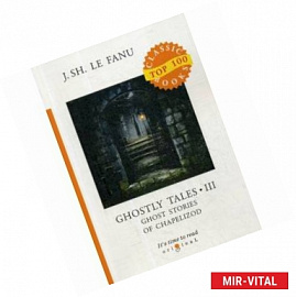 Ghostly Tales 3. Ghost Stories of Chapelizod