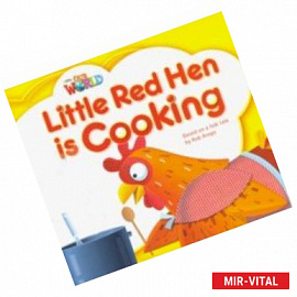 Our World 1: Big Rdr - Little Red Hen is Cooking (BrE)