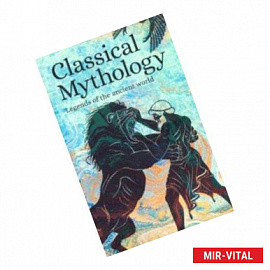 Classical Mythology. Legends of the Ancient World