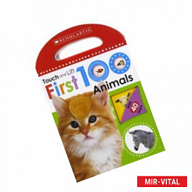 First 100 Animals (touch & lift board book)