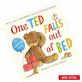 One Ted Falls Out of Bed: A Counting Story. Board book