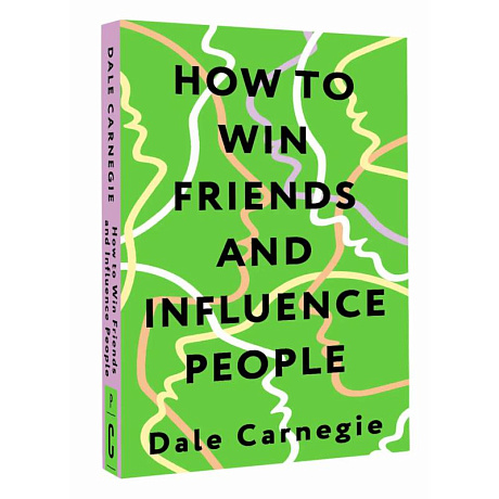 Фото How to Win Friends and Influence People = Искусство завоевывать друзей и оказывать влияние на людей, эффективно общаться и расти как личность
