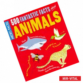 500 Fantastic Facts about Animals