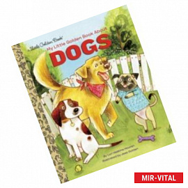 My Little Golden Book About Dogs