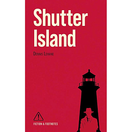 Shutter Island = Остров проклятых: Книга для чтения на английском языке. Уровень B2