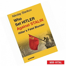 Who set Hitler against Stalin?