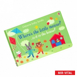 Where's the Little Mouse? (board bk)